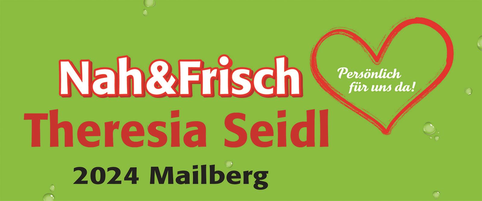 Nah & Frisch 
Theresia Seidl